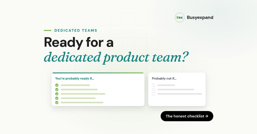 5 Signs You're Ready for a Dedicated Product Team (And 3 Signs You're Not)