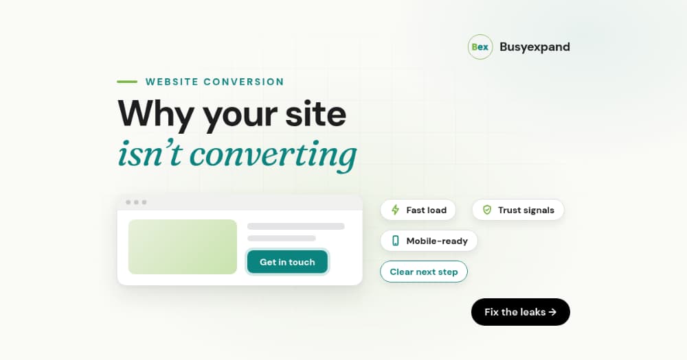 Why Most Small Business Websites Fail to Convert (And How to Fix It)