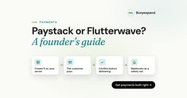 Featured image for Paystack or Flutterwave Integration: A Founder's Guide